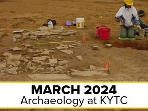 SPARKS Issue: March 2024 Archaeology at KYTC